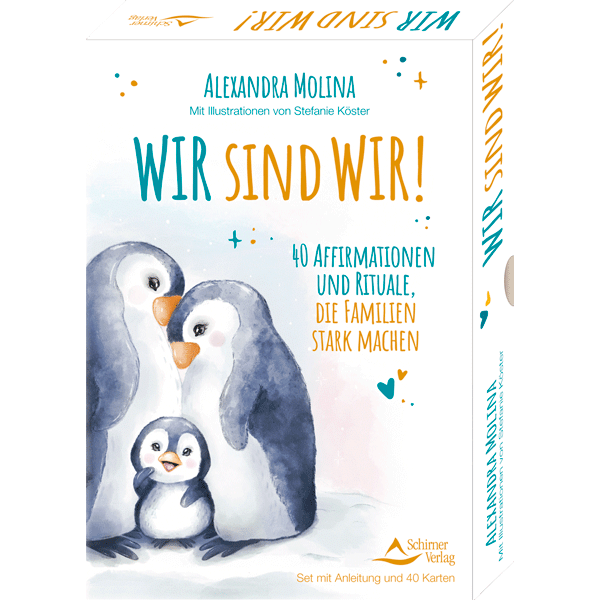 Wir sind Wir ! - Affirmationen und Rituale, die Familien stark machen