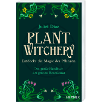 Plant Witchery - Entdecke die Magie der Pflanzen