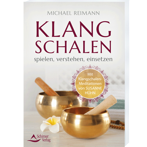 Klangschalen - spielen, verstehen & einsetzen