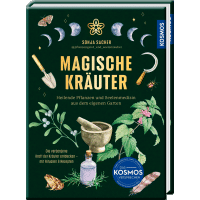 Magische Kräuter - Heilende Pflanzen & Seelenmedizin