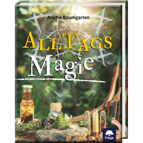 Alltagsmagie von Anette Baumgarten